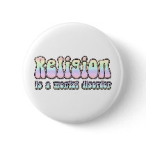 Religion is a Mental Disorder buttons