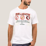 religion is curable t-shirts