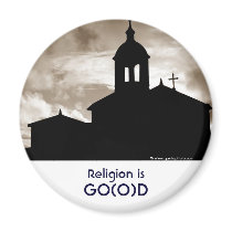 Religion is Good / God Refrigerator Magnet