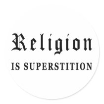 Religion is Superstition stickers