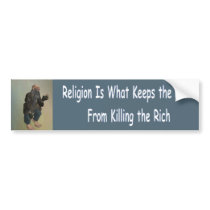 religion is what keeps the poor bumper stickers by exileguy religion is what keeps the poor bumper stickers
