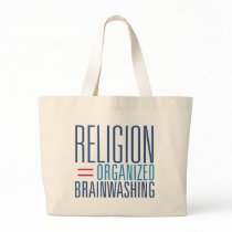 Religion = Organized Brainwashing bags