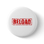Reload! - Video Game Gamer Gaming Shoot Gun Pinback Button