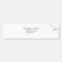 Remains remain bumper sticker