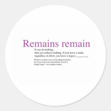 Remains remain round sticker