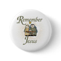 Remember Jesus buttons by christmasshop Remember Jesus buttons