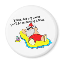 Remember My Name Youll Be Screaming It Later magnets by CelebrationZazzle Remember My Name Youll Be Screaming It Later magnets