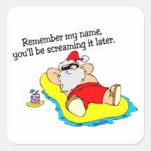 Remember My Name Youll Be Screaming It Later Square Sticker