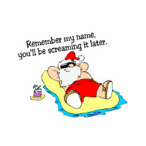 Remember My Name Youll Be Screaming It Later t-shirts by CelebrationZazzle Remember My Name Youll Be Screaming It Later t-shirts