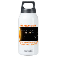Remember: Pluto No Longer Has Planetary Status 10 Oz Insulated SIGG Thermos Water Bottle