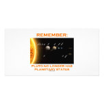 Remember: Pluto No Longer Has Planetary Status Custom Photo Card