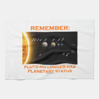 Remember: Pluto No Longer Has Planetary Status Towel
