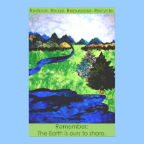 "Remember: The Earth is ours to share" Poster posters