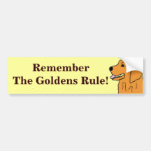 Remember The Goldens Rule! Sticker Bumper Stickers