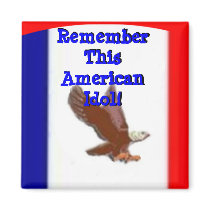 Remember This American Idol Fridge Magnet