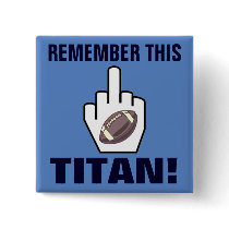 REMEMBER THIS TITAN! buttons