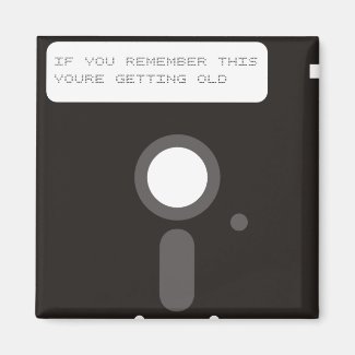 Remember this, you're getting old! Birthday floppy
