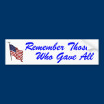 Remember Those Who Gave All Bumper Sticker bumper stickers