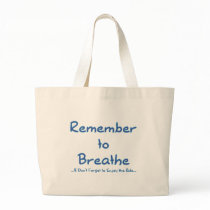 Remember to Breathe (Blue) Canvas Bags