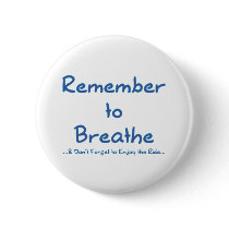 Remember to Breathe (Blue) Pinback Buttons