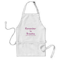 Remember to Breathe (Pink) Apron