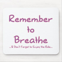 Remember to Breathe (Pink) Mousepad