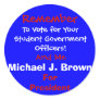 Remember , To Vote for Your Student Government ... Stickers Remember , To Vote for Your Student Government ... Stickers