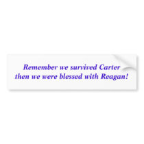 Remember we survived Carter then we were blessed bumper stickers