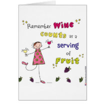 Remember Wine Counts As A Serving Of Fruit cards by thebacklandstudio Remember Wine Counts As A Serving Of Fruit cards