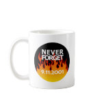 Rememberance Sept 11 2001 Mugs