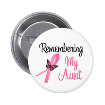 Remembering My Aunt - Breast Cancer Awareness Buttons