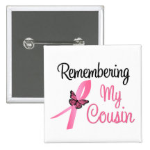 Remembering My Cousin - Breast Cancer Awareness Pins