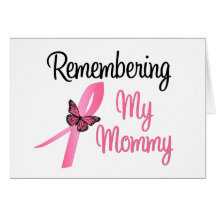 Remembering My Mommy - Breast Cancer Awareness Greeting Cards
