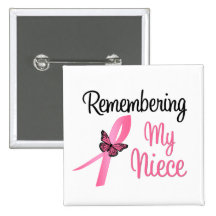 Remembering My Niece - Breast Cancer Awareness Buttons