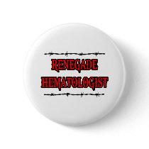 Renegade Hematologist Buttons