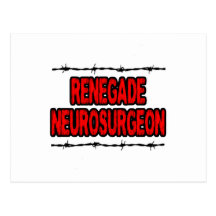 Renegade Neurosurgeon Post Card