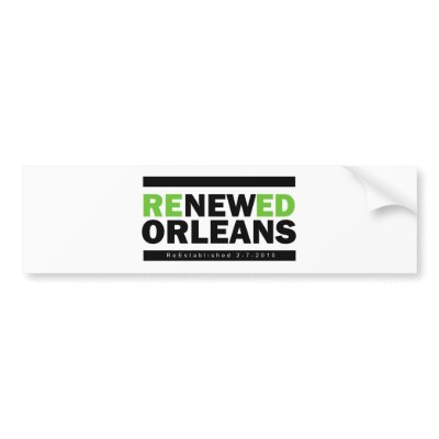 Renewed Orleans Bumper Stickers