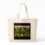 Renounce War and Proclaim Peace Tote Bag