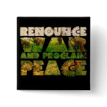 Renounce War and Proclaim Peace Pin