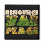 Renounce War and Proclaim Peace Fridge Magnets