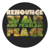 Renounce War and Proclaim Peace Round Stickers