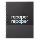 "Repaper Repaper" Spiral Notebook