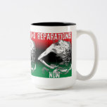 REPARATIONS NOW/SLAVE BACK MUGS (blended BG) mugs