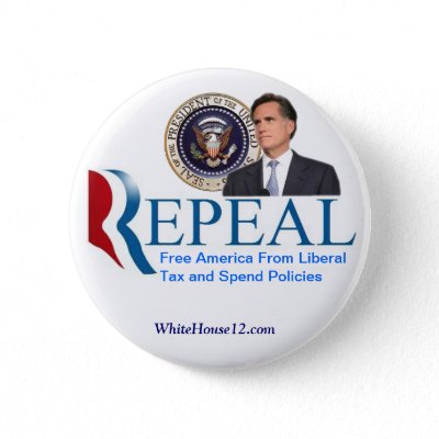 Repeal:  The New Republican Campaign Slogan Pinback Button