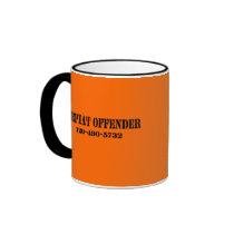 Repeat Offender mugs by CrazyCups Repeat Offender mugs