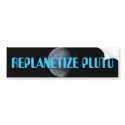 REPLANETIZE PLUTO NOW!!!! bumper stickers by MarissaCat11 REPLANETIZE PLUTO NOW!!!! bumper stickers