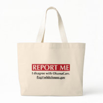 Report Me - I disagree with ObamaCare bags by AmericanElephant Report Me - I disagree with ObamaCare bags