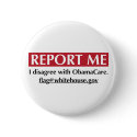 Report Me - I disagree with ObamaCare