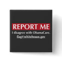 Report Me - I disagree with ObamaCare