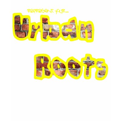 Represent Your Urban Roots T Shirt by hexxwear